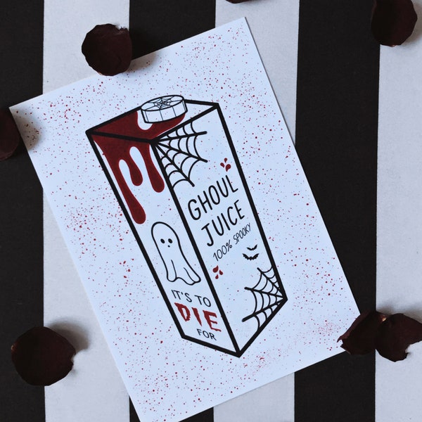 A5 “Ghoul Juice, 100% Spooky” Art Print - Gothic Creepy Vampire Blood Horror Goth Haunted Ghost Cobweb Spooky Cute