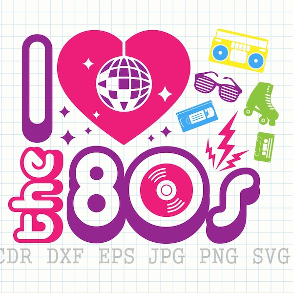 I Love The 80s svg, 80s party svg, retro clipart, eighties theme svg, 80s theme png