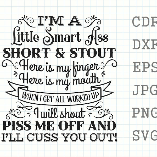 Little smart ass svg, Short and stout svg, inspirational clipart, badass svg, badass shirt svg, cuss you out