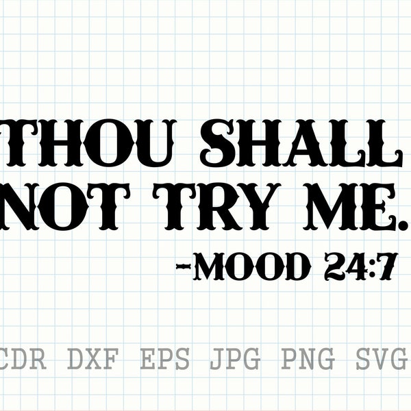 Thou shall not try me svg, don't try me svg, working on me clipart, try Jesus svg, gift for mom, mom life print, motherhood clipart