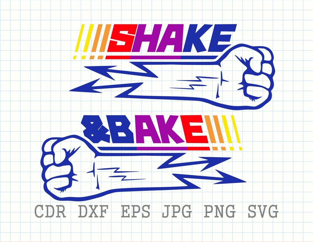 Shake and Bake Svg, Shake N Bake Matching Print, Funny Kitchen Svg ...
