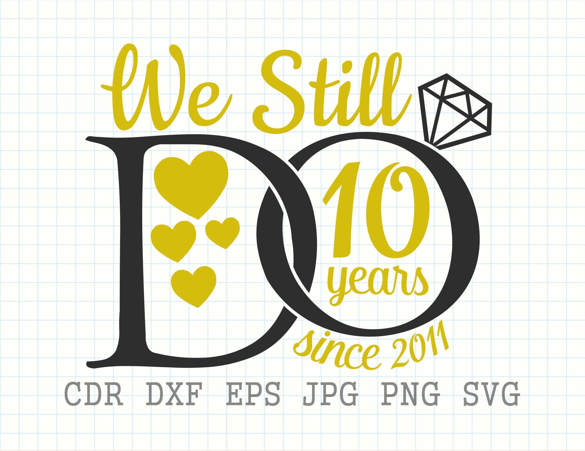 Download We still do since 2011 10th anniversary svg 10th wedding ...
