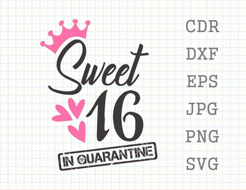 Download Birthday 16 Printable Shirt Design Sweet 16 In Quarantine Svg Cutting Files Sixteenth Birthday Clipart 16th Birthday Girl Svg Silhouette Drawing Illustration Art Collectibles Seasonalliving Com