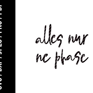May include: Black and white digital design with the text "allez nur ne phase" in a handwritten style. The design is suitable for SVG, DXF, JPEG, PNG, and PDF formats.