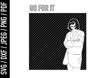 Let's do this // GO FOR IT - Cut File - perfect for screenprint, foils or other prints ( svg, dxf, pdf and png format)