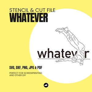 Siebdruckvorlage - Plotterdatei - Stencil file - Cut file - Screenprint - Vector file - WHATEVER