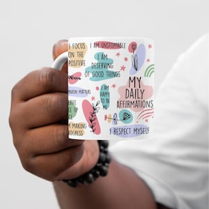 My Daily Affirmations Mug - Positive Mental Health Coffee Cup, Daily Reminders, Self Care Gift