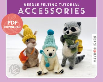 Needle-Felted Accessories Pattern, needle felting tutorial, digital download