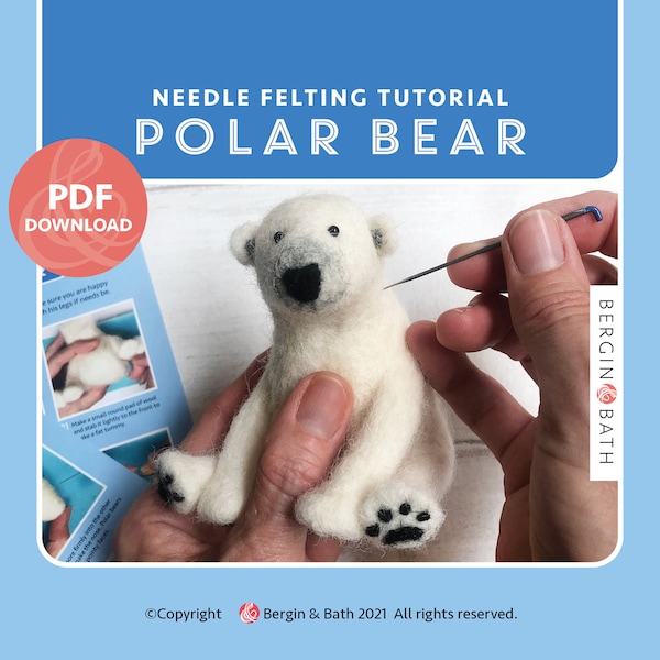 Needle-Felted Polar Bear pattern, needle felting tutorial, digital download