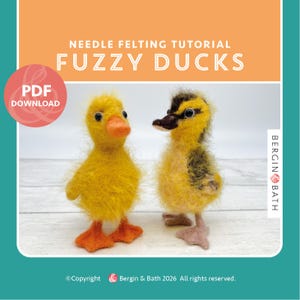May include: Two handmade needle felted ducklings. One is yellow with an orange beak and feet, the other is yellow and brown with a black beak and gray feet. The image has text that reads "NEEDLE FELTING TUTORIAL FUZZY DUCKS" and "PDF DOWNLOAD".