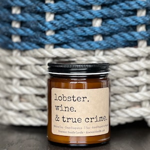 True Crime Candle, True Crime Gift, All Natural Hand Poured Soy Candle, Wine, Maine Gift, Made in Maine, fun gift, hostess gift, lobster