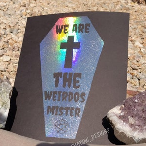 We are the Weirdos, Mister- The Craft Movie Quote Foil Print