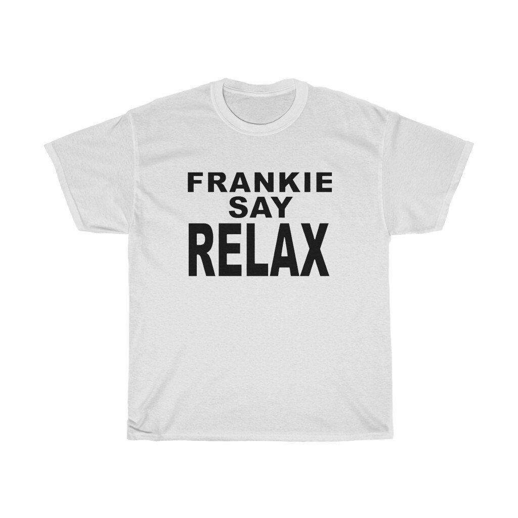 Frankie Say Relax Shirt Friends Friends Tshirt Ross Etsy
