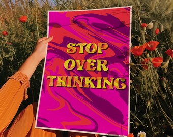 Stop Overthinking Print: Retro Wall Art, Motivational Decor