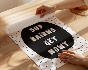 Geordie Phrase Print: Shy Bairns Get Nowt, Northern Saying