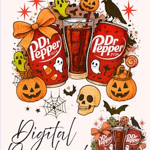 May include: A digital download featuring a Halloween-themed design. The design includes two red Dr. Pepper cans with orange bows, a glass of soda, jack-o'-lanterns, ghosts, a skull, and the text "Digital Download".