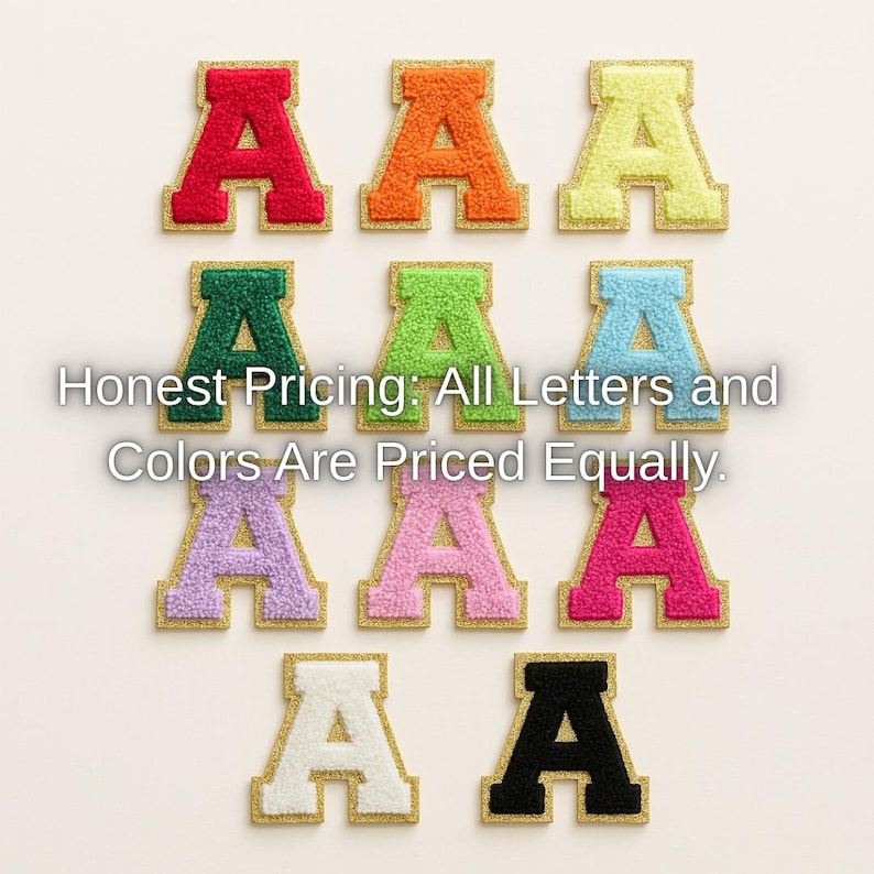 May include: A selection of embroidered letter "A" patches in a variety of colours. Each letter has a textured, fuzzy appearance, with a gold border. Colours include red, orange, green, and pink. The text "Honest Pricing: All Letters and Colors Are Priced Equally" is also visible.