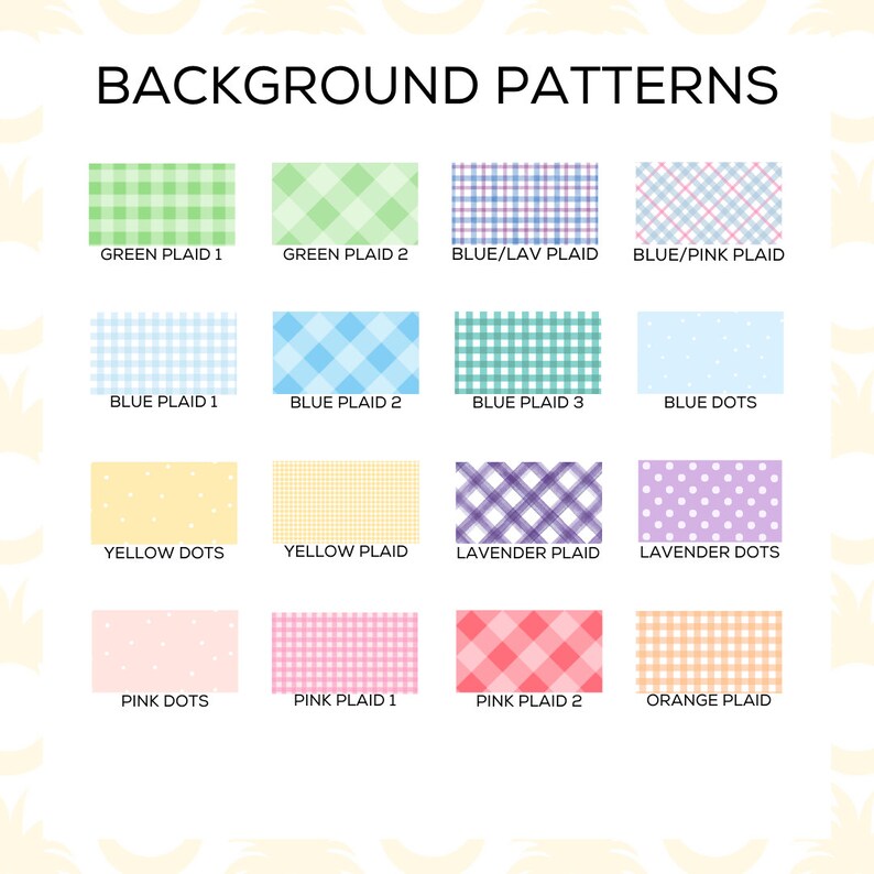 May include: A chart showing 16 different background patterns. The patterns include green, blue, yellow, lavender, pink, and orange plaid, as well as blue, yellow, lavender, and pink dots.