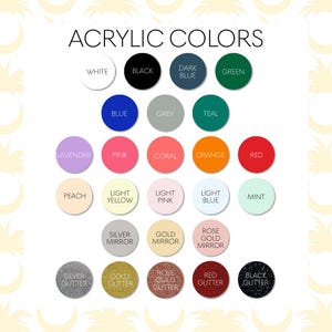 May include: A color chart displaying acrylic colors, including white, black, dark blue, green, blue, grey, teal, lavender, pink, coral, orange, red, peach, light yellow, light pink, light blue, mint, silver mirror, gold mirror, rose gold mirror, silver glitter, gold glitter, rose gold glitter, red glitter, and black glitter.