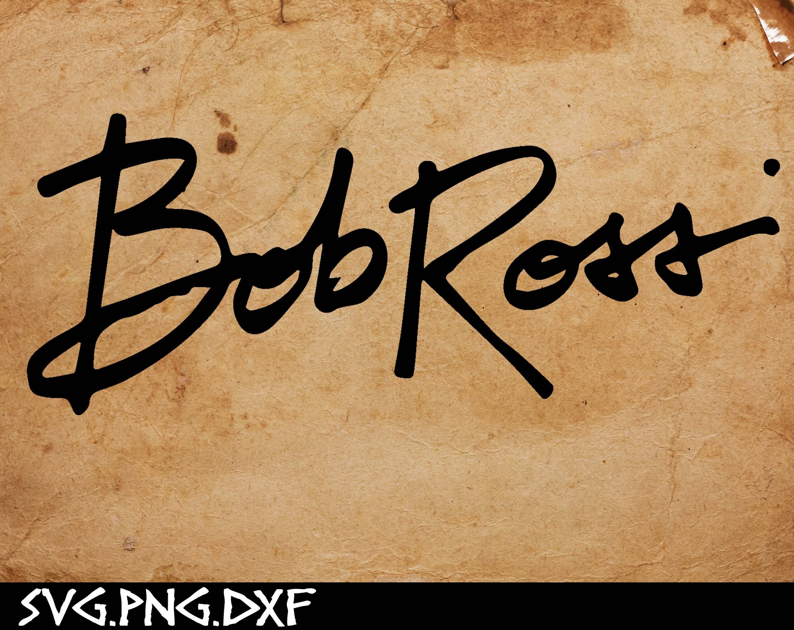 Bob Ross Signature svg Bob Ross svg Cricut Silhouette Etsy