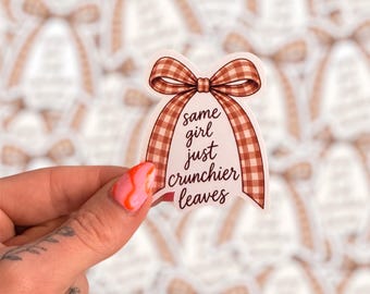 Same Girl Just Crunchier Leaves Sticker, Rust Gingham Bow, Fall Reader Gift