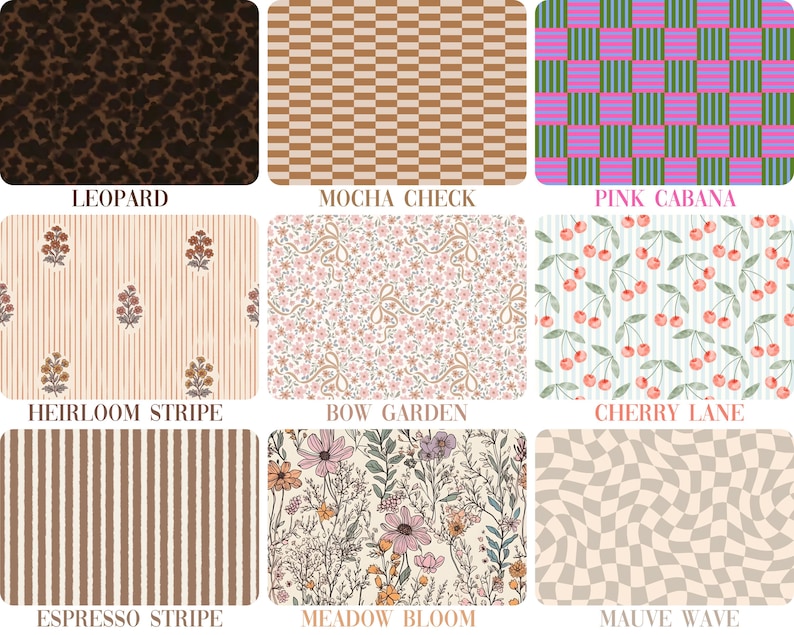 May include: A grid of nine fabric patterns labeled Leopard, Mocha Check, Pink Cabana, Heirloom Stripe, Bow Garden, Cherry Lane, Espresso Stripe, Meadow Bloom, and Mauve Wave, featuring various animal prints, geometric checks, stripes, and floral motifs.