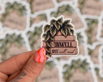 Unwell But Well Read Sticker, Book Lover Plant Gift (Kindle Decor)