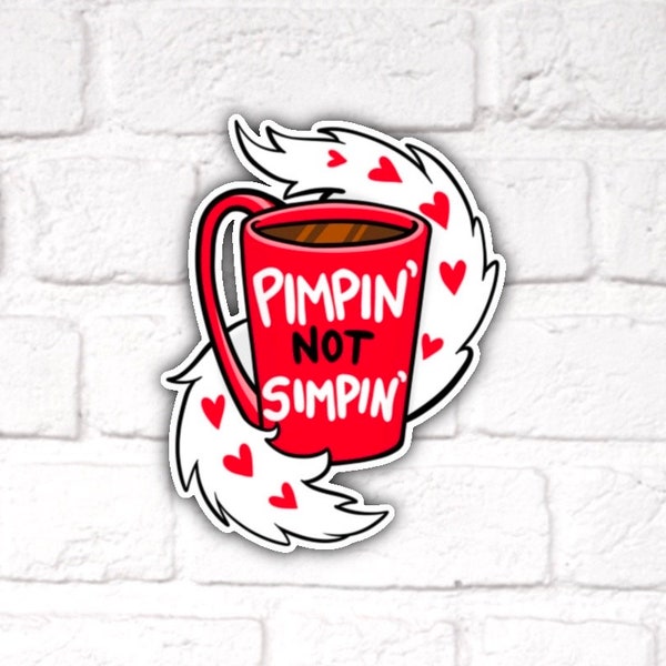 Pimpin not Simpin Valentino Hazbin Hotel Inspired Waterproof Sticker