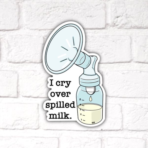 Breastfeeding Spilled Milk Meme Die Cut Stickers