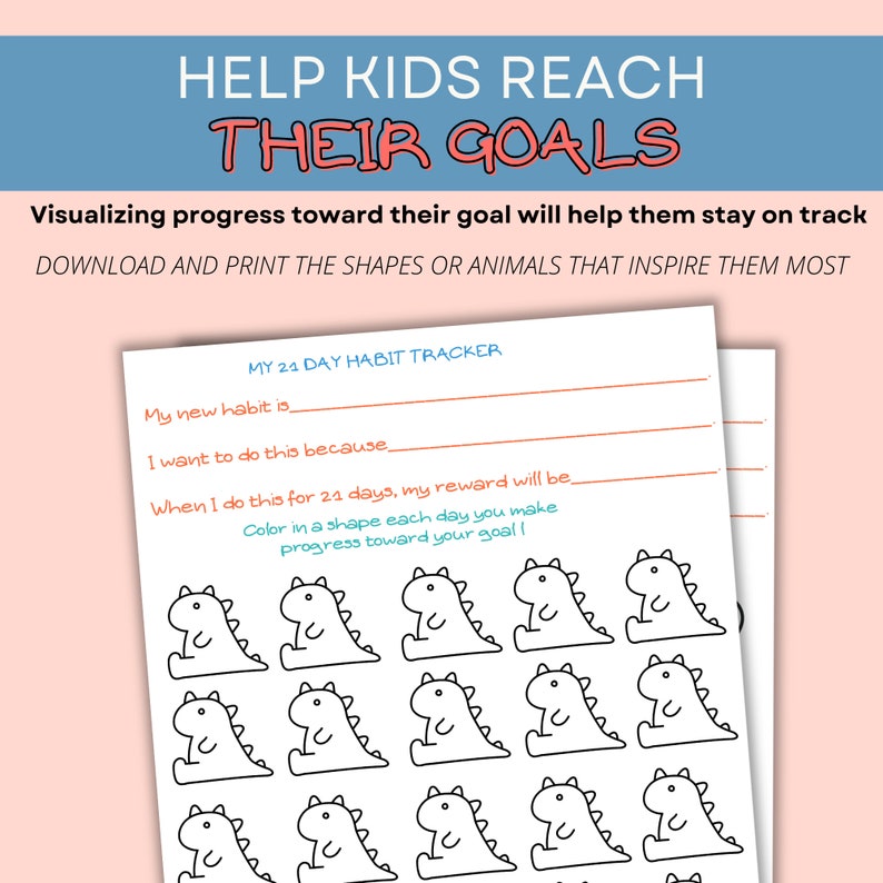 May include: Printable 21-day habit tracker with a dinosaur theme. The tracker includes space to write down a new habit, why you want to do it, and what your reward will be. There are 21 dinosaur shapes to colour in as you progress toward your goal.