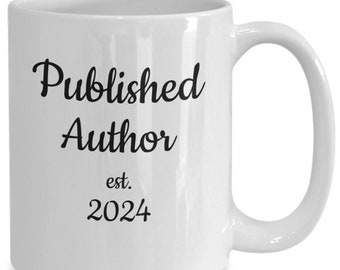 Fun author, writer mug coffee cup, author fun gift idea, published author est. 2024, gift for him or her who publishes a book or article