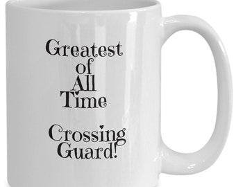 G.O.A.T. crossing guard mug coffee cup, fun appreciation gift for crossing guard, greatest of all time best ever crossing guard gift, award