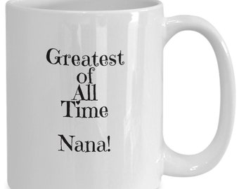 GOAT Nana mug coffee cup, greatest of all time best ever Nana fun gift idea, gift for grandmother, Mother's Day, birthday, stocking stuffer
