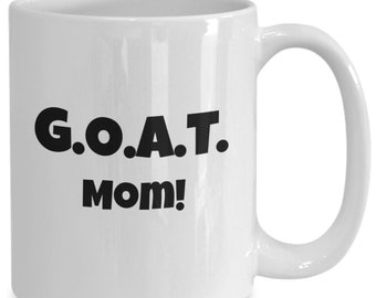 Funny GOAT mom mug coffee cup, fun gift idea for greatest of all time best ever mom, gift for mom