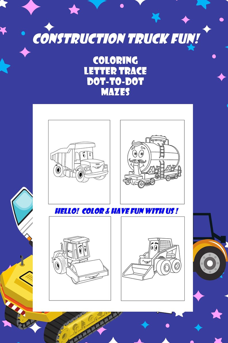 Peut inclure: Une page &agrave; colorier en noir et blanc repr&eacute;sentant quatre v&eacute;hicules de chantier&nbsp;: un camion &agrave; benne basculante, un camion-citerne, un rouleau compresseur et une chargeuse sur pneus. La page comprend le texte&nbsp;&laquo;&nbsp;CONSTRUCTION TRUCK FUN&nbsp;! COLORING LETTER TRACE DOT-TO-DOT MAZES HELLO&nbsp;! COLOR & HAVE FUN WITH US&nbsp;!&nbsp;&raquo;.