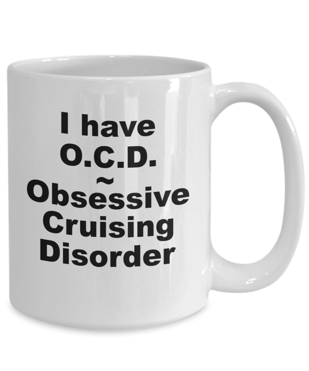 Funny cruise ship lover mug coffee cup | Frequent cruiser, cruising fun gift idea, loves to cruise, I have O.C.D. obsessive cruise disorder