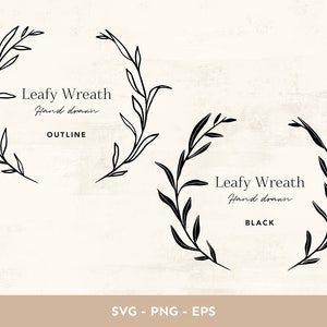 May include: Two leafy wreath designs, one outlined and one solid black, with the text "Leafy Wreath, Hand drawn, OUTLINE" and "Leafy Wreath, Hand drawn, BLACK". The image also includes "SVG - PNG - EPS".