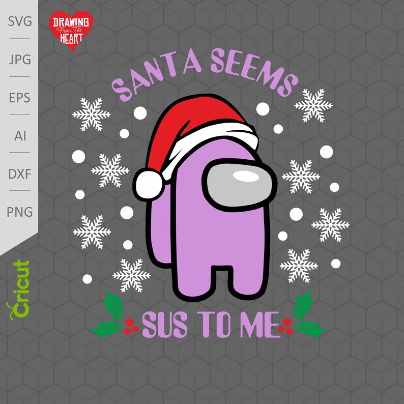 Download Funny Santa Among us SVG cut file for cricut Santa Seems ...