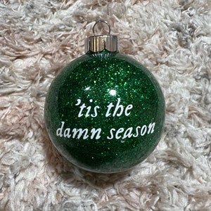 tis the damn season Inspired Ornament