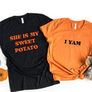She Is My Sweet Potato I Yam Shirts, Couples Thanksgiving Shirts, Best Friends Shirts, Matching Couples Tees, Husband And Wife, Funny