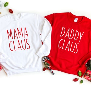 Daddy Claus Sweatshirt, Mama Claus Shirt, Family Claus Sweatshirt, Matching Family Christmas Sweatshirt, Announcement Christmas Sweatshirts