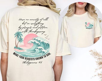 Philippians 4:6 Christian Shirt | Comfort Colors Bible Verse T-Shirt | Catholic Women Graphic Tee
