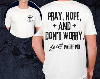 Saint Padre Pio T-Shirt | Pray Hope Don't Worry, Catholic Comfort Colors Tee