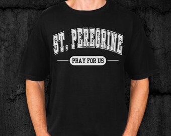 St. Peregrine Pray For Us Shirt | Catholic Patron Saint T-Shirt | Comfort Colors Unisex Tee