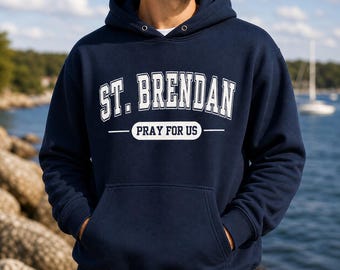 St. Brendan Pray For Us Hoodie | Catholic Saint Fleece Pullover | Patron Saint of Sailors