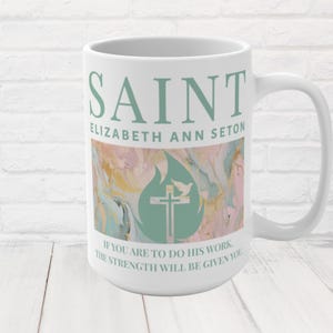 Saint Elizabeth Ann Seton Catholic Mug: Patron Saint of Schools