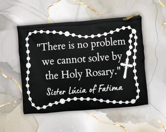 Sister Lucia Quote Zipper Pouch | Catholic Rosary Holder