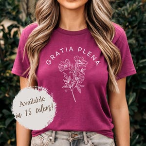Gratia Plena “Full Of Grace” Shirt | Catholic TShirt | Virgin Mary | Faith Gifts | Wildflower Shirt | Womens Catholic Gift | Saint Tees