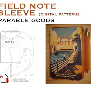 May include: A digital pattern for a leather Field Note sleeve by Parable Goods, featuring a technical line drawing and a photograph of a tan leather cover holding a Field Notes memo book with a lighthouse illustration and a silver pen.