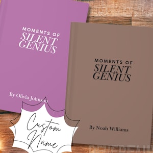 May include: Two purple and brown hardcover books with the title "Moments of Silent Genius" and the author's name. The text "Custom Name" is written on a white speech bubble.